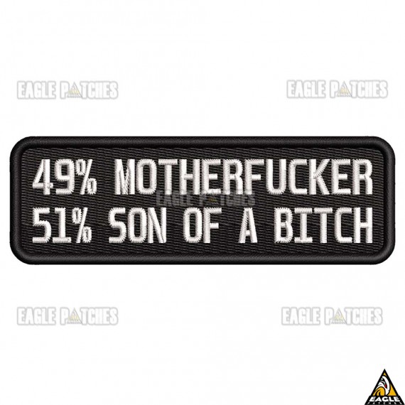 Patch Bordado 49% MOtherfucker 51% Son of a Bitch
