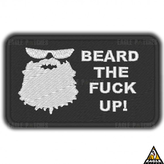 Patch Bordado BEARD THE FUCK UP!