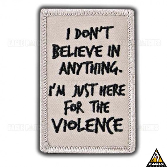 Patch Bordado I Dont Believe in Anything...
