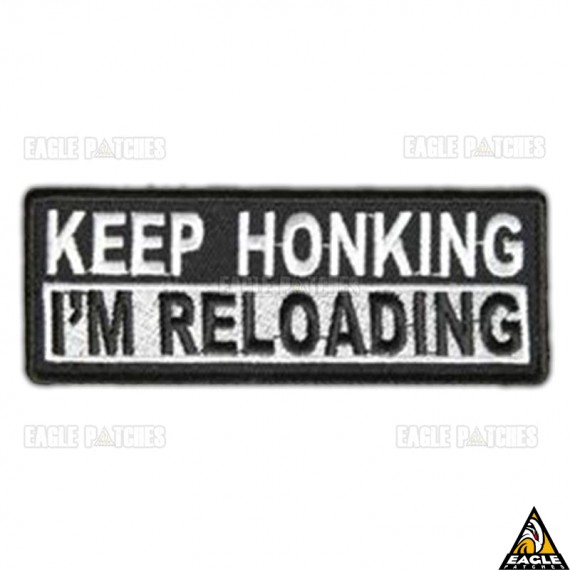 Patch Bordado Keep Honking I m Reloading