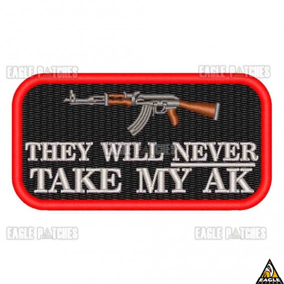 Patch Bordado They Will Never Take My AK